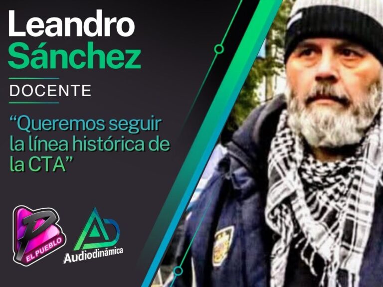 “Queremos seguir la línea histórica de la CTA”