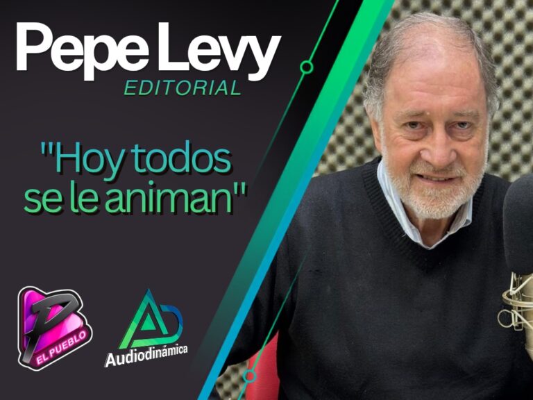 «Hoy todos se le animan»: Una editorial de Pepe Levy